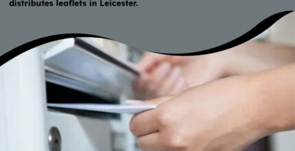 Reasons Why Leaflet Dropping Is More Effective Than Other Marketing Campaigns?